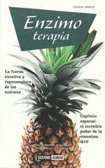 ENZIMOTERAPIA : LA FUERZA CURATIVA Y REGENERADORA DE LAS ENZ | 9788475564616 | MAÑEZ ARISO, CARLOTA | Galatea Llibres | Librería online de Reus, Tarragona | Comprar libros en catalán y castellano online