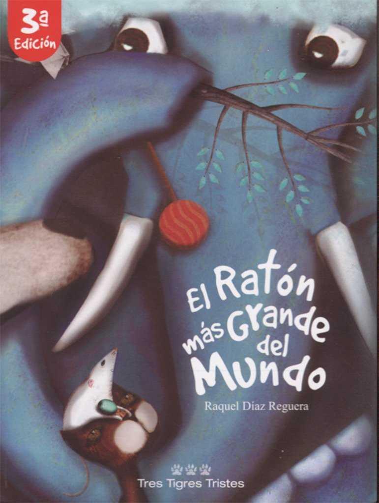 EL RATóN MáS GRANDE DEL MUNDO | 9788494622267 | DíAZ REGUERA, RAQUEL | Galatea Llibres | Librería online de Reus, Tarragona | Comprar libros en catalán y castellano online