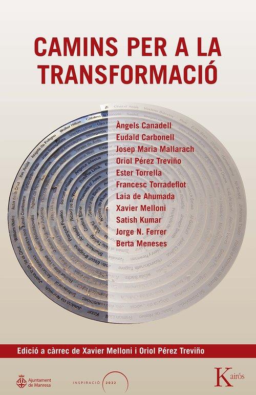 CAMINS PER A LA TRANSFORMACIÓ | 9788411213431 | MELLONI, XAVIER/PÉREZ TREVIÑO, ORIOL | Galatea Llibres | Llibreria online de Reus, Tarragona | Comprar llibres en català i castellà online