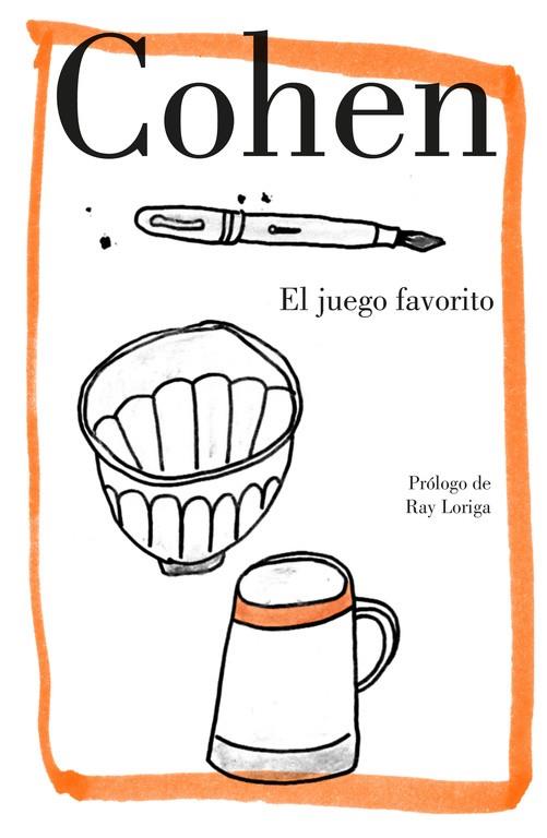 EL JUEGO FAVORITO | 9788426404800 | COHEN, LEONARD | Galatea Llibres | Llibreria online de Reus, Tarragona | Comprar llibres en català i castellà online