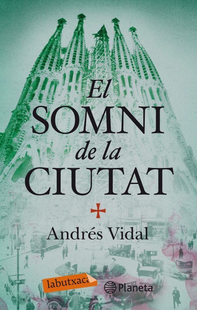 EL SOMNI DE LA CIUTAT | 9788499306735 | VIDAL, ANDRES | Galatea Llibres | Llibreria online de Reus, Tarragona | Comprar llibres en català i castellà online