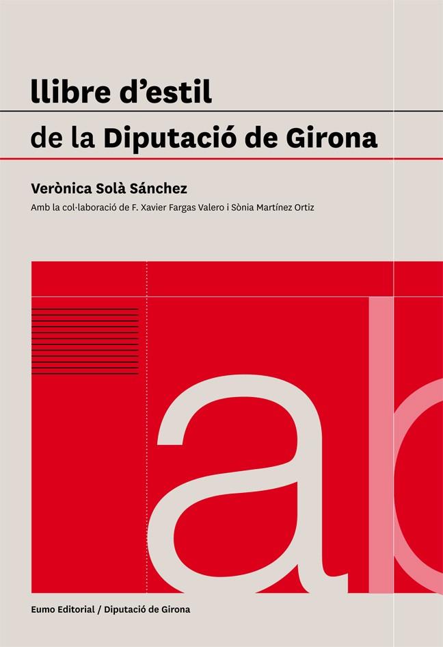 LLIBRE D´ESTIL DE LA DIPUTACIÓ DE GIRONA | 9788497663953 | DIVERSOS | Galatea Llibres | Librería online de Reus, Tarragona | Comprar libros en catalán y castellano online