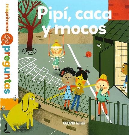 PIPÍ, CACA Y MOCOS | 9786075274102 | DUSSAUSSOIS, SOPHIE | Galatea Llibres | Librería online de Reus, Tarragona | Comprar libros en catalán y castellano online