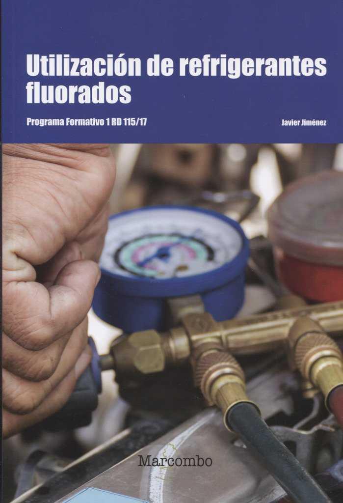 UTILIZACIóN DE REFRIGERANTES FLUORADOS | 9788426726179 | JIMÉNEZ, JAVIER | Galatea Llibres | Llibreria online de Reus, Tarragona | Comprar llibres en català i castellà online