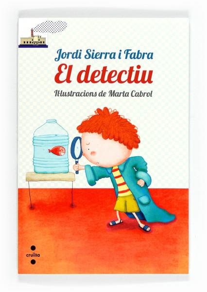 EL DETECTIU | 9788466130417 | SIERRA I FABRA, JORDI | Galatea Llibres | Llibreria online de Reus, Tarragona | Comprar llibres en català i castellà online