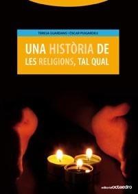 HISTÒRIA DE LES RELIGIONS, TAL QUAL | 9788480636353 | GUARDANS CAMBÓ, TERESA/PUIGARDEU ARAMENDIA, ÓSCAR | Galatea Llibres | Llibreria online de Reus, Tarragona | Comprar llibres en català i castellà online