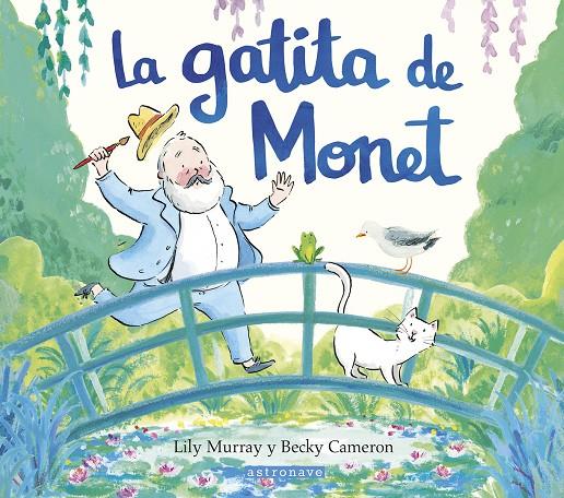 LA GATITA DE MONET | 9788467969658 | MURRAY, LILY/CAMERON, BECKY | Galatea Llibres | Llibreria online de Reus, Tarragona | Comprar llibres en català i castellà online