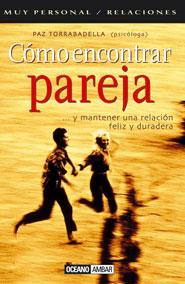 COMO ENCONTRAR PAREJA | 9788475561264 | TORRABADELLA, PAZ | Galatea Llibres | Llibreria online de Reus, Tarragona | Comprar llibres en català i castellà online