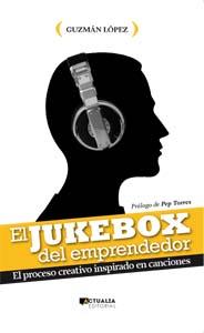 EL JUKEBOX DEL EMPRENDEDOR | 9788494056307 | LÓPEZ, GUZMÁN | Galatea Llibres | Llibreria online de Reus, Tarragona | Comprar llibres en català i castellà online