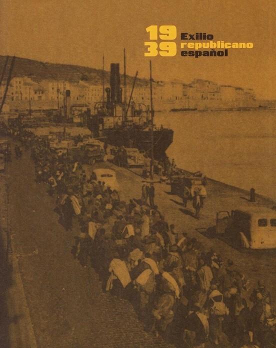 1939 EXILIO REPUBLICANO ESPAÑOL | 9788477875017 | MARTINEZ LOPEZ, FRANCISCO | Galatea Llibres | Llibreria online de Reus, Tarragona | Comprar llibres en català i castellà online