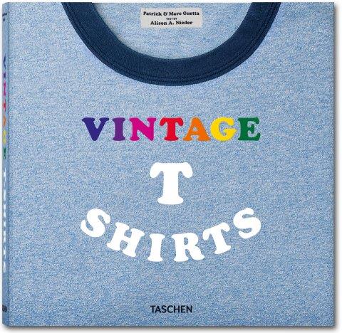 VINTAGE T-SHIRTS | 9783836520737 | GUETTA, PATRICK | Galatea Llibres | Llibreria online de Reus, Tarragona | Comprar llibres en català i castellà online