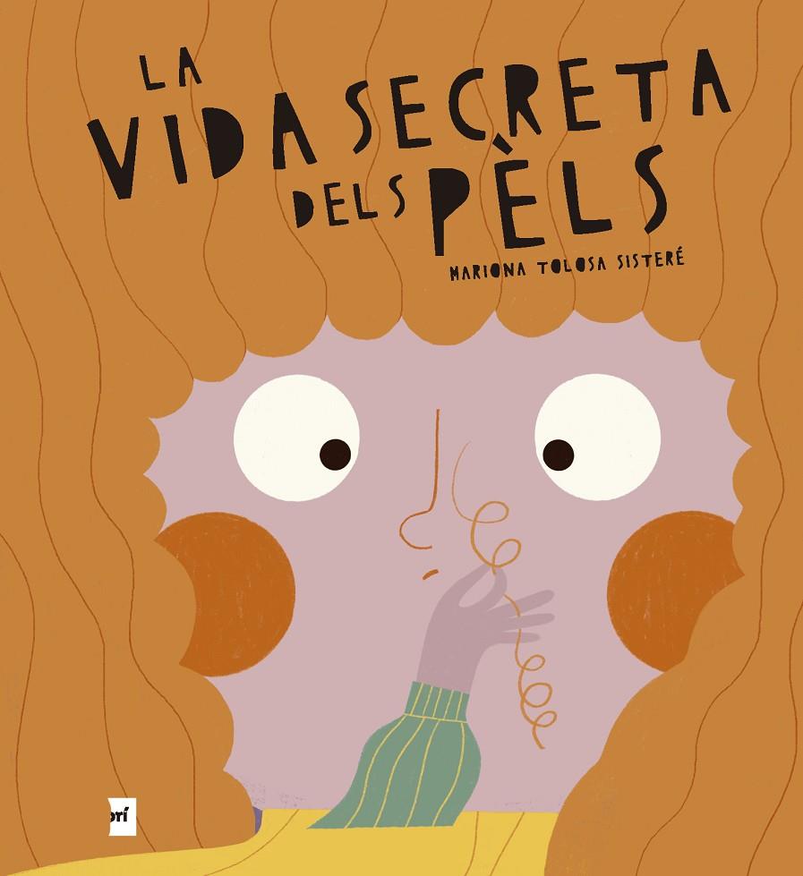 LA VIDA SECRETA DELS PÈLS | 9788419532732 | TOLOSA SISTERÉ, MARIONA | Galatea Llibres | Llibreria online de Reus, Tarragona | Comprar llibres en català i castellà online