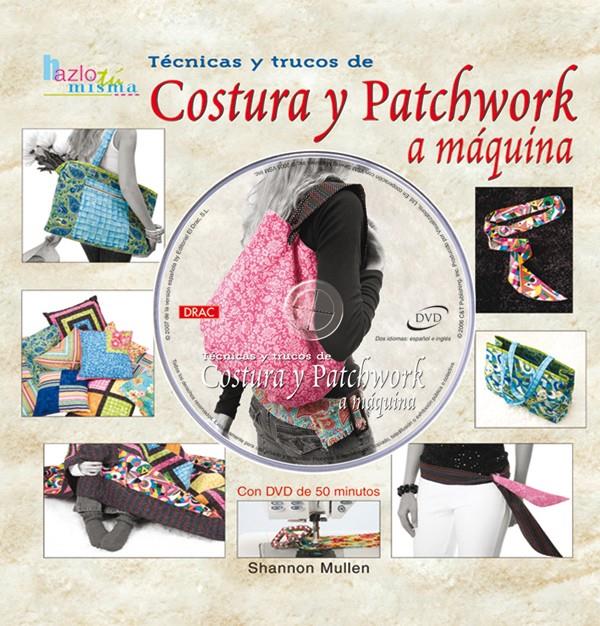 COSTURA Y PATCHWORK A MAQUINA | 9788496777125 | MULLEN, SHANNON | Galatea Llibres | Llibreria online de Reus, Tarragona | Comprar llibres en català i castellà online