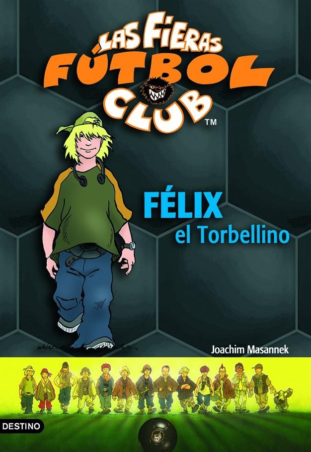 FELIX EL TORBELLINO FIERAS FUTBOL CLUB 2 | 9788408054863 | JOACHIM MASANNEK | Galatea Llibres | Llibreria online de Reus, Tarragona | Comprar llibres en català i castellà online