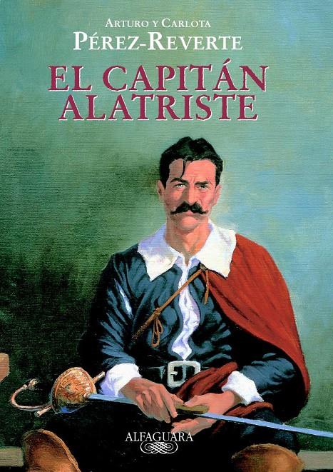 CAPITAN ALATRISTE, EL (CAPITÁN ALATRISTE, 1) | 9788420442907 | PEREZ-REVERTE, ARTURO | Galatea Llibres | Llibreria online de Reus, Tarragona | Comprar llibres en català i castellà online