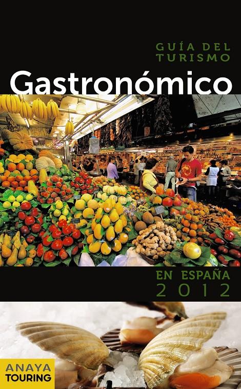 GUÍA DEL TURISMO GASTRONÓMICO EN ESPAÑA (2012) | 9788499352558 | Galatea Llibres | Llibreria online de Reus, Tarragona | Comprar llibres en català i castellà online