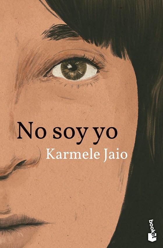 NO SOY YO | 9788423364640 | JAIO, KARMELE | Galatea Llibres | Librería online de Reus, Tarragona | Comprar libros en catalán y castellano online