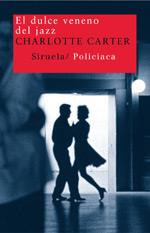 DULCE VENENO DEL JAZZ, EL | 9788478448357 | CARTER, CHARLOTTE | Galatea Llibres | Llibreria online de Reus, Tarragona | Comprar llibres en català i castellà online