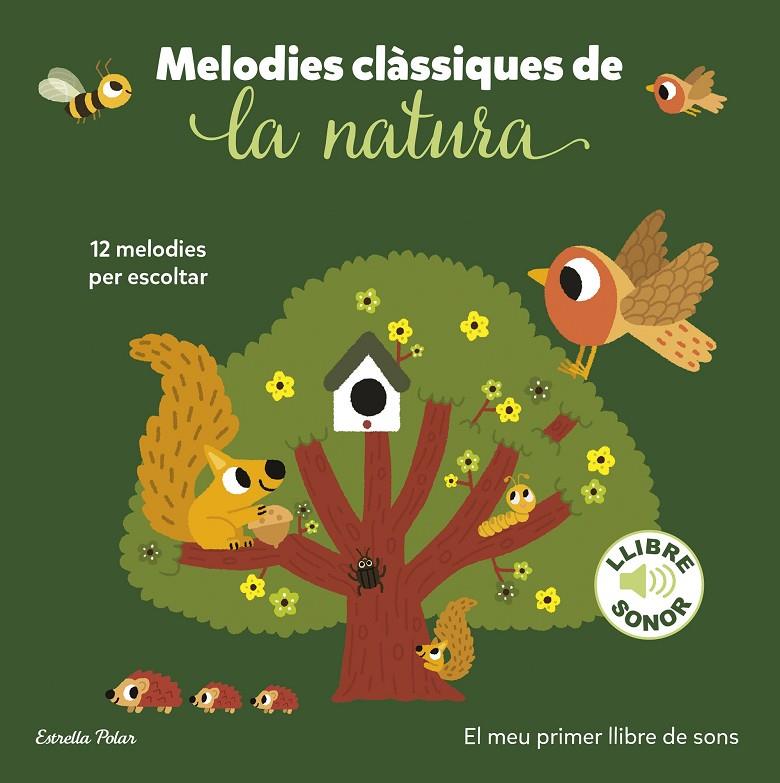 MELODIES CLÀSSIQUES DE LA NATURA. EL MEU PRIMER LLIBRE DE SONS | 9788413897325 | BILLET, MARION | Galatea Llibres | Llibreria online de Reus, Tarragona | Comprar llibres en català i castellà online