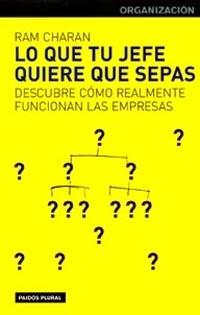 LO QUE TU JEFE QUIERE QUE SEPAS | 9788449312557 | CHARAN, RAM | Galatea Llibres | Llibreria online de Reus, Tarragona | Comprar llibres en català i castellà online