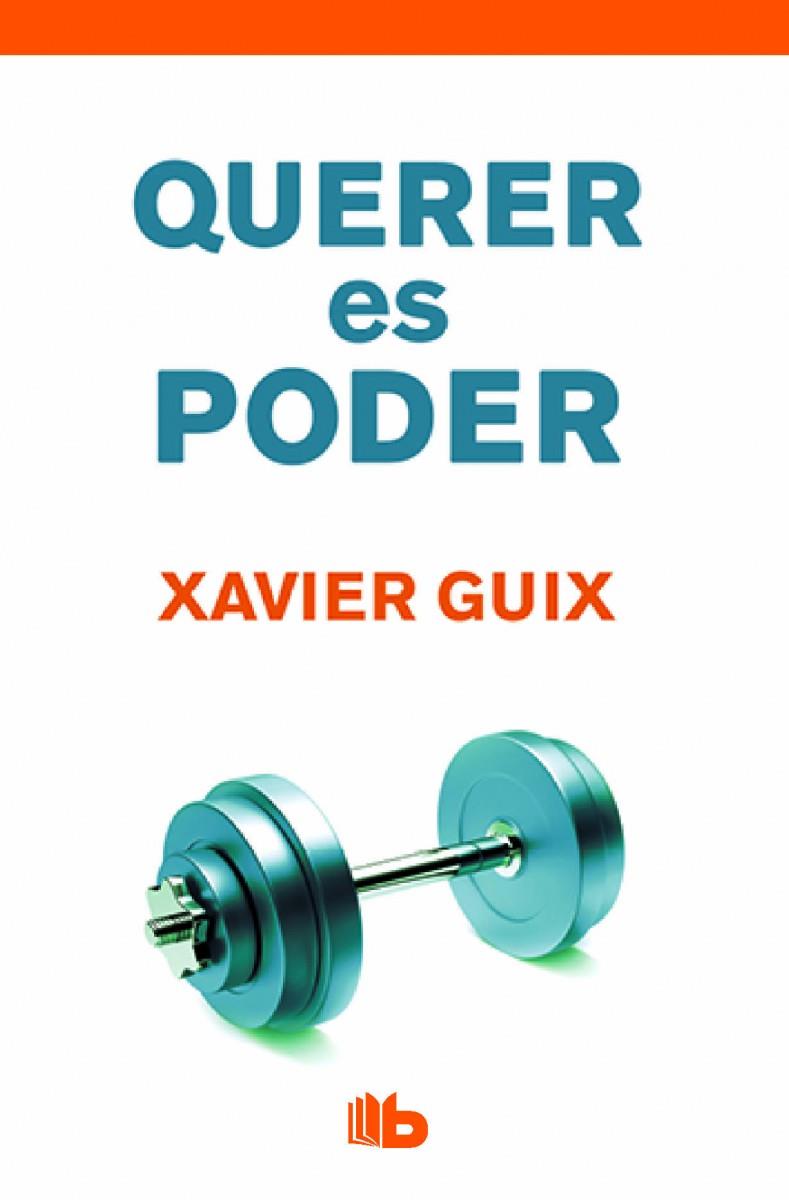 QUERER ES PODER | 9788490702710 | GUIX, XAVIER | Galatea Llibres | Llibreria online de Reus, Tarragona | Comprar llibres en català i castellà online