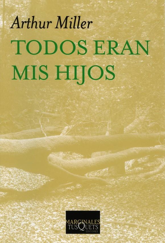 TODOS ERAN MIS HIJOS | 9788483834121 | MILLER, ARTHUR | Galatea Llibres | Llibreria online de Reus, Tarragona | Comprar llibres en català i castellà online