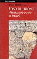 EDAD DEL BRONCE ¿PRIMERA EDAD DE ORO DE ESPAÑA? | 9788484322993 | RUIZ-GALVEZ PRIEGO, MARIA (COORD) | Galatea Llibres | Llibreria online de Reus, Tarragona | Comprar llibres en català i castellà online