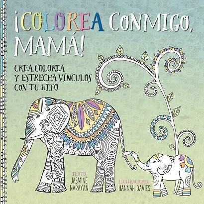 ¡COLOREA CONMIGO, MAMá! | 9788491450672 | NARAYAN, YASMINE | Galatea Llibres | Llibreria online de Reus, Tarragona | Comprar llibres en català i castellà online