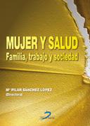 MUJER Y SALUD. FAMILIA, TRABAJO Y SOCIEDAD | 9788479786007 | SANCHEZ LOPEZ, Mª PILAR | Galatea Llibres | Llibreria online de Reus, Tarragona | Comprar llibres en català i castellà online