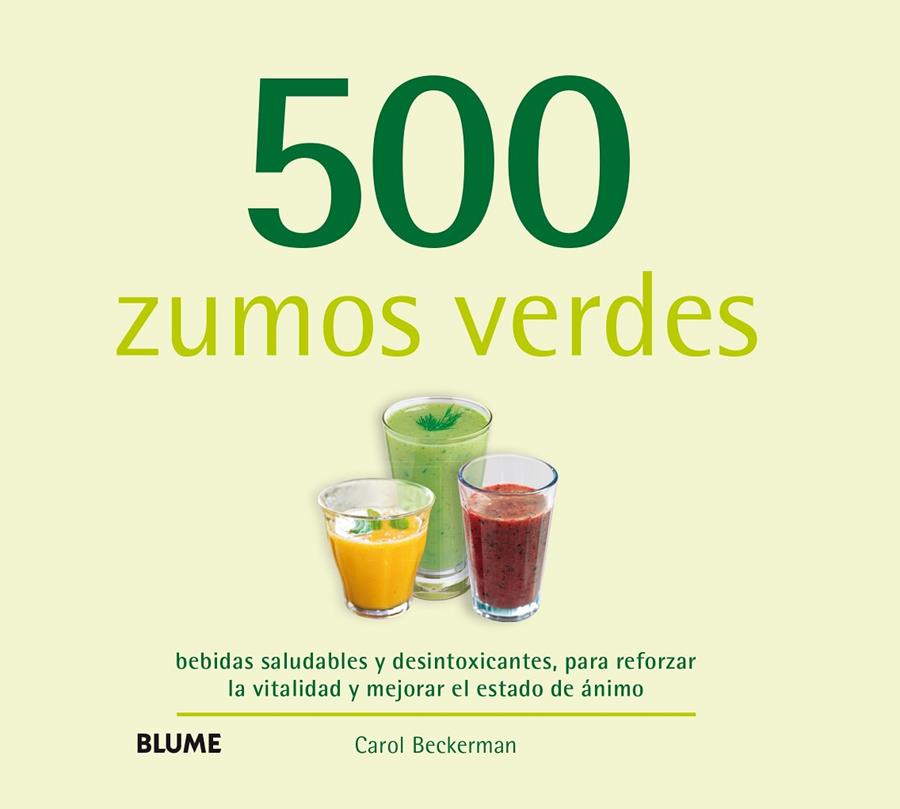 500 ZUMOS VERDES | 9788416138791 | BECKERMAN, CAROL | Galatea Llibres | Llibreria online de Reus, Tarragona | Comprar llibres en català i castellà online