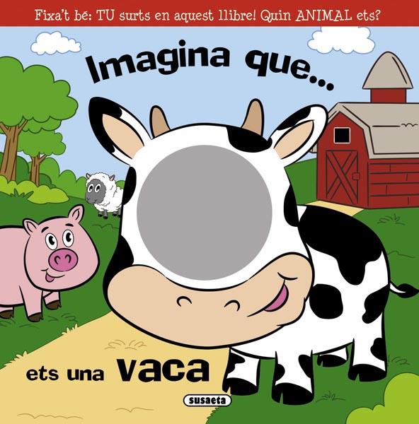 IMAGINA QUE ETS UNA VACA | 9788467717563 | SUSETA, EQUIP | Galatea Llibres | Llibreria online de Reus, Tarragona | Comprar llibres en català i castellà online