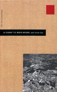 CIUDAD Y EL MEDIO NATURAL, LA | 9788446016571 | FARIÑA TOJO, JOSE | Galatea Llibres | Librería online de Reus, Tarragona | Comprar libros en catalán y castellano online