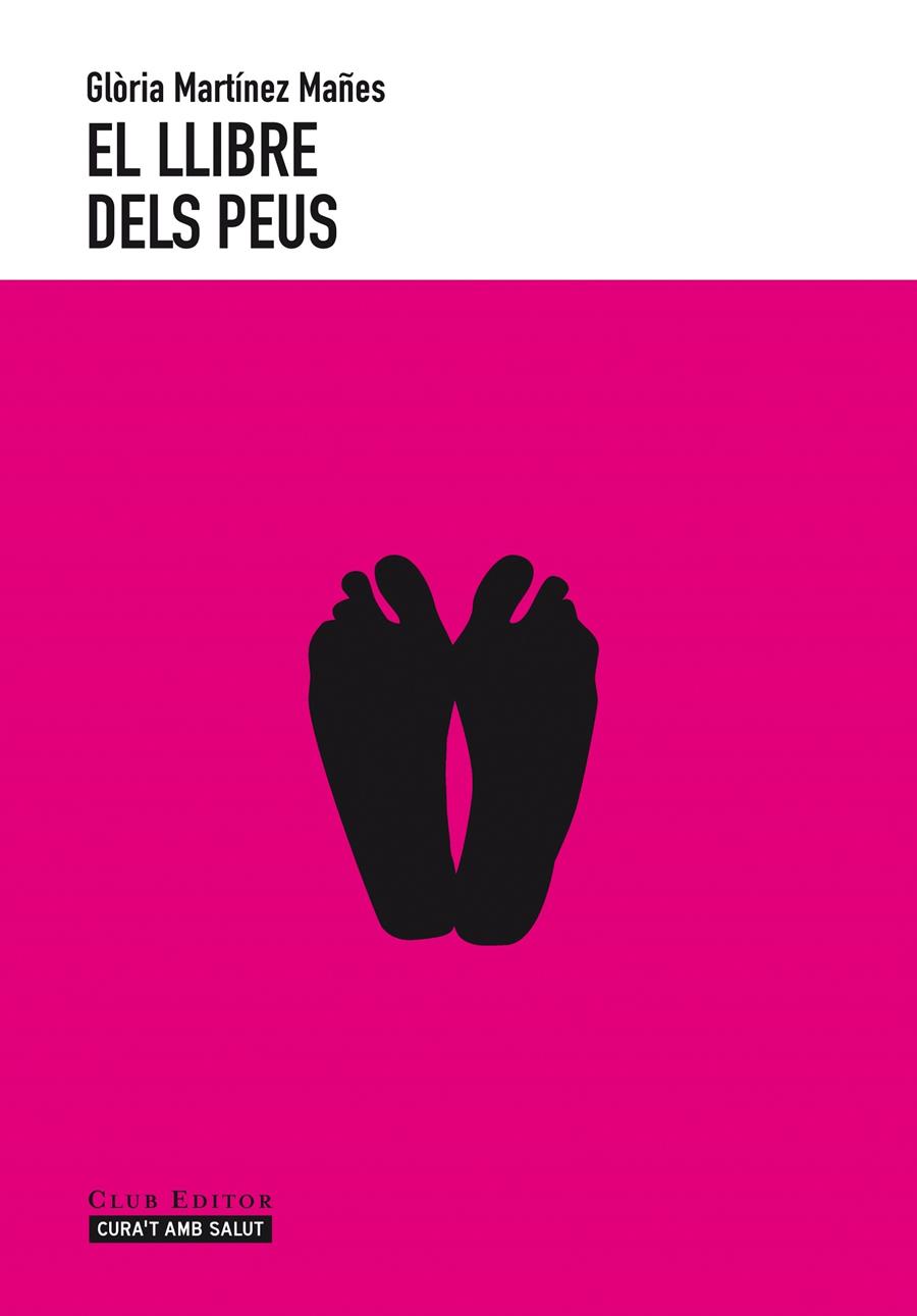 EL LLIBRE DELS PEUS | 9788473291651 | MARTÍNEZ MAÑES, GLÒRIA | Galatea Llibres | Llibreria online de Reus, Tarragona | Comprar llibres en català i castellà online