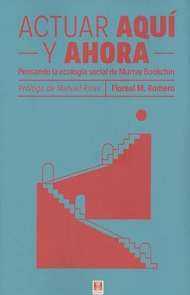 ACTUAR AQUI Y AHORA | 9788412153170 | ROMERO, FLOREAL | Galatea Llibres | Llibreria online de Reus, Tarragona | Comprar llibres en català i castellà online