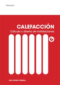 CALEFACCIÓN CÁLCULO Y DISEÑO DE INSTALACIONES | 9788428325561 | OSORIO PEREIRA, LUIS | Galatea Llibres | Llibreria online de Reus, Tarragona | Comprar llibres en català i castellà online