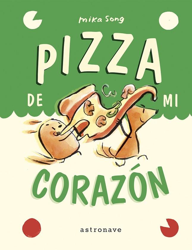 PIZZA DE MI CORAZON. NORMA Y PANCHI 3 | 9788467959918 | SONG, MIKA | Galatea Llibres | Llibreria online de Reus, Tarragona | Comprar llibres en català i castellà online