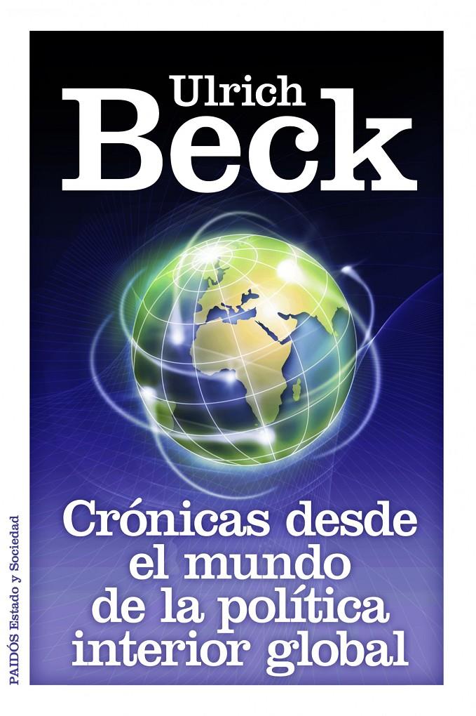 CRÓNICAS DESDE EL MUNDO DE LA POLÍTICA INTERIOR GLOBAL | 9788449326264 | BECK, ULRICH | Galatea Llibres | Librería online de Reus, Tarragona | Comprar libros en catalán y castellano online