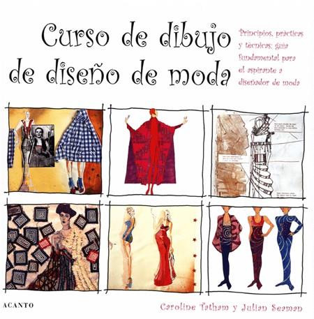 CURSO DE DIBUJO DE DISEÑO DE MODA | 9788495376510 | TATHAM, CAROLINE Y SEAMAN, JULIAN | Galatea Llibres | Librería online de Reus, Tarragona | Comprar libros en catalán y castellano online