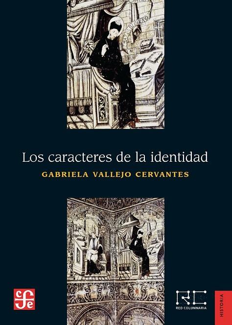 LOS CARACTERES DE LA IDENTIDAD | 9788437508214 | VALLEJO CERVANTES, GABRIELA | Galatea Llibres | Llibreria online de Reus, Tarragona | Comprar llibres en català i castellà online