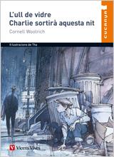 L'ULL DE VIDRE. CHARLIE SORTIRA AQUESTA NIT (CUCANYA) | 9788431653590 | WOOLRICH, CORNELL | Galatea Llibres | Librería online de Reus, Tarragona | Comprar libros en catalán y castellano online