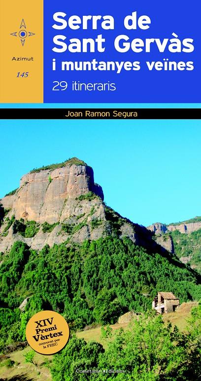 SERRA DE SANT GERVÀS I MUNTANYES VEÏNES. 29 ITINERARIS | 9788490343913 | SEGURA RADIGALES, JOAN RAMON | Galatea Llibres | Llibreria online de Reus, Tarragona | Comprar llibres en català i castellà online