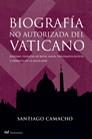 BIOGRAFIA NO AUTORIZADA DEL VATICANO | 9788427031715 | CAMACHO, SANTIAGO | Galatea Llibres | Llibreria online de Reus, Tarragona | Comprar llibres en català i castellà online