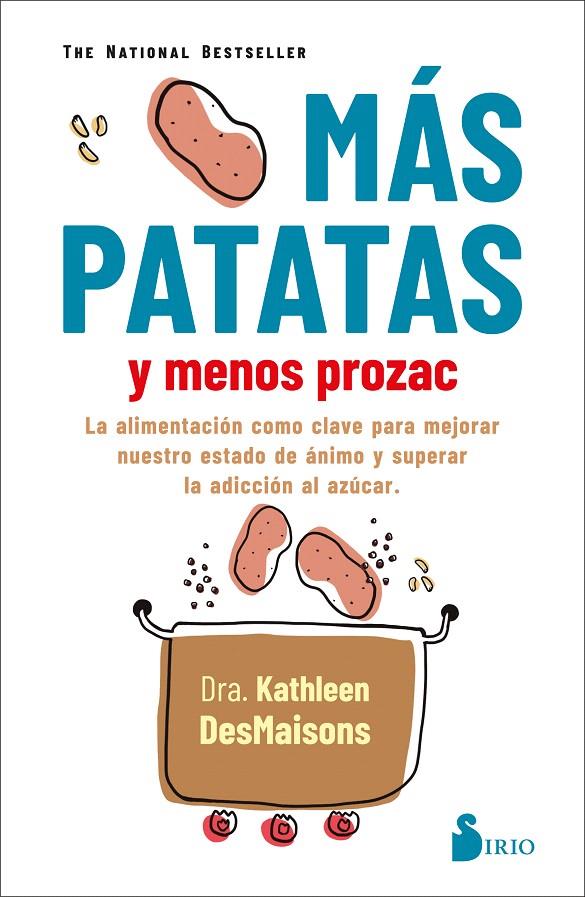 MAS PATATAS Y MENOS PROZAC | 9788418531040 | DESMAISONS, KATHLEEN | Galatea Llibres | Llibreria online de Reus, Tarragona | Comprar llibres en català i castellà online