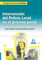 INTERVENCION DEL POLICIA LOCAL EN EL PROCESO PENAL | 9788466597340 | NAVAS CORDOBA, JUAN ANTONIO/LOPEZ REGALADO, NICOLAS | Galatea Llibres | Llibreria online de Reus, Tarragona | Comprar llibres en català i castellà online