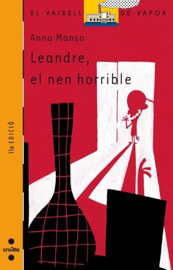 LEANDRE, EL NEN HORRIBLE | 9788466109062 | MANSO,ANNA | Galatea Llibres | Llibreria online de Reus, Tarragona | Comprar llibres en català i castellà online