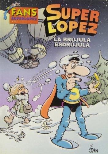 SUPER LOPEZ 52: LA BRUJULA ESDRUJULA | 9788466637022 | JAN | Galatea Llibres | Llibreria online de Reus, Tarragona | Comprar llibres en català i castellà online