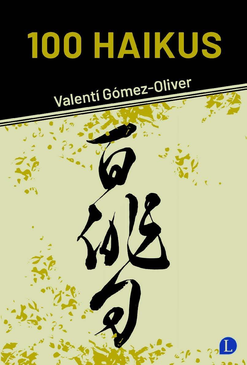 100 HAIKUS | 9788412707526 | GOMEZ OLIVER, VALENTI | Galatea Llibres | Llibreria online de Reus, Tarragona | Comprar llibres en català i castellà online