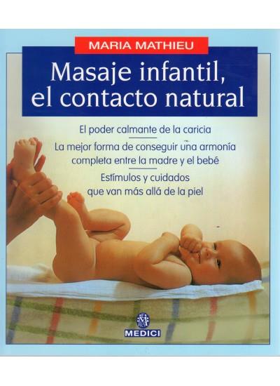 MASAJE INFANTIL, EL CONTACTO NATURAL | 9788489778030 | MATHIEU, MARIA | Galatea Llibres | Llibreria online de Reus, Tarragona | Comprar llibres en català i castellà online