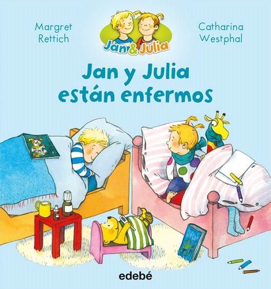 JAN Y JULIA ESTÁN ENFERMOS | 9788468327693 | RETTICH, MARGRET | Galatea Llibres | Llibreria online de Reus, Tarragona | Comprar llibres en català i castellà online