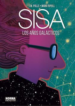 SISA, LOS AÑOS GALACTICOS | 9788467937138 | POLLS, J.M. / MANU RIPOLL | Galatea Llibres | Llibreria online de Reus, Tarragona | Comprar llibres en català i castellà online